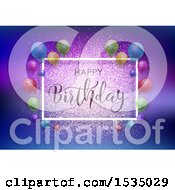 Poster, Art Print Of Happy Birthday Greeting With Party Balloons And Glitter