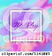 Poster, Art Print Of Happy Birthday Greeting In A Frame Over Watercolor