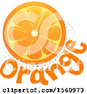 Clipart Of A Fruit Slice Over The Word Orange Royalty Free Vector Illustration