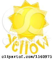 Clipart Of A Sun Over The Word Yellow Royalty Free Vector Illustration