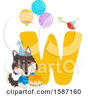 Clipart Of A Birthday Animal Alphabet Letter W With A Wolf Royalty Free Vector Illustration