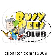 Male Worker Bee With A Pencil And Briefcase On A Busy Bees Club Sign Clipart Illustration by Andy Nortnik