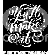Clipart Of A Black And White Youll Make It Design Royalty Free Vector Illustration
