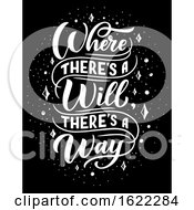 Poster, Art Print Of Black And White Where Theres A Will Theres A Way Inspirational Quote