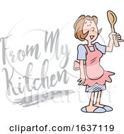 Poster, Art Print Of Cartoon White Woman Wearing An Apron And Holding A Spoon By From My Kitchen Text