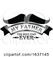 Poster, Art Print Of Black And White My Father The Best Dad Ever Fathers Day Design