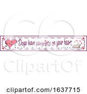 Dogs Leave Pawprints On Your Heart Design