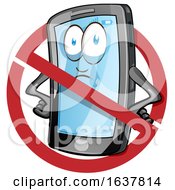 Cartoon Smart Phone Mascot In A Prohibited Symbol