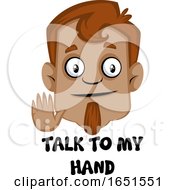 Man Gesturing Talk To My Hand