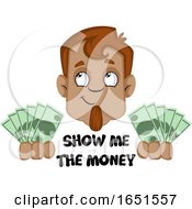Poster, Art Print Of Man Holding Cash Over Show Me The Money Text