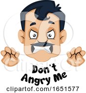 Poster, Art Print Of Man With A Mustache Saying Dont Angry Me