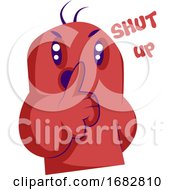 Red Angry Monster Saying Shut Up Illustration On A White Background