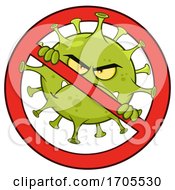 Poster, Art Print Of Coronavirus Mascot Character In A Prohibited Symbol