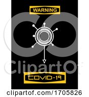 Warning Covid 19 Sign With Virus Logo by elaineitalia