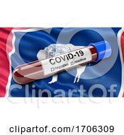 Poster, Art Print Of Us State Flag Of Wyoming Waving In The Wind With A Positive Covid 19 Blood Test Tube