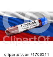 Poster, Art Print Of Flag Of Russia Waving In The Wind With A Positive Covid 19 Blood Test Tube