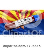 Poster, Art Print Of Us State Flag Of Arizona Waving In The Wind With A Positive Covid 19 Blood Test Tube