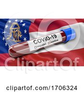 Poster, Art Print Of Us State Flag Of Georgia Waving In The Wind With A Positive Covid 19 Blood Test Tube