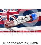 Poster, Art Print Of Us State Flag Of Hawaii Waving In The Wind With A Positive Covid 19 Blood Test Tube