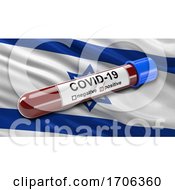 Flag Of Israel Waving In The Wind With A Positive Covid 19 Blood Test Tube