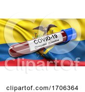 Poster, Art Print Of Flag Of Ecuador Waving In The Wind With A Positive Covid 19 Blood Test Tube