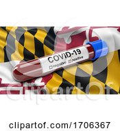 Poster, Art Print Of Us State Flag Of Maryland Waving In The Wind With A Positive Covid 19 Blood Test Tube