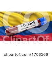 Flag Of Colombia Waving In The Wind With A Positive Covid 19 Blood Test Tube