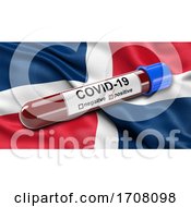 Flag Of The Dominican Republic Waving In The Wind With A Positive Covid19 Blood Test Tube