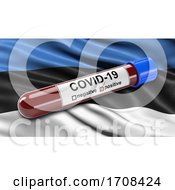 Flag Of Estonia Waving In The Wind With A Positive Covid 19 Blood Test Tube