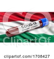 Flag Of Hungary Waving In The Wind With A Positive Covid 19 Blood Test Tube