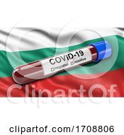 Poster, Art Print Of Flag Of Bulgaria Waving In The Wind With A Positive Covid19 Blood Test Tube