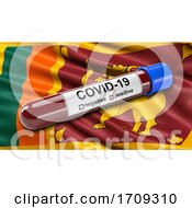 Flag Of Sri Lanka Waving In The Wind With A Positive Covid 19 Blood Test Tube