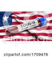 Flag Of Liberia Waving In The Wind With A Positive Covid 19 Blood Test Tube
