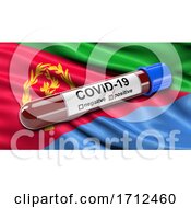 Poster, Art Print Of Flag Of Eritrea Waving In The Wind With A Positive Covid 19 Blood Test Tube