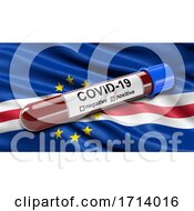 Poster, Art Print Of Flag Of Cape Verde Waving In The Wind With A Positive Covid 19 Blood Test Tube