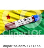 Poster, Art Print Of Brazilian State Flag Of Acre Waving In The Wind With A Positive Covid 19 Blood Test Tube