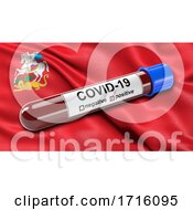 Poster, Art Print Of Flag Of Moscow Oblast Waving In The Wind With A Positive Covid 19 Blood Test Tube