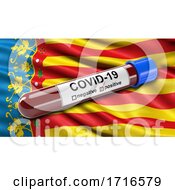Poster, Art Print Of Flag Of The Valencian Community Waving In The Wind With A Positive Covid 19 Blood Test Tube
