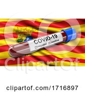 Poster, Art Print Of Flag Of Aragon Waving In The Wind With A Positive Covid 19 Blood Test Tube