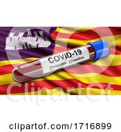 Poster, Art Print Of Flag Of The Balearic Islands Waving In The Wind With A Positive Covid 19 Blood Test Tube