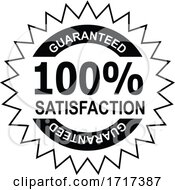 Poster, Art Print Of 100 Percent Satisfaction Guaranteed Stamp Mark Seal Sign Black And White