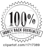 Poster, Art Print Of 100 Percent Money Back Guarantee Stamp Mark Seal Sign Black And White