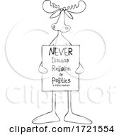 Poster, Art Print Of Cartoon Black And White Moose Holding A Never Discuss Religion Or Politics In Polite Company Sign