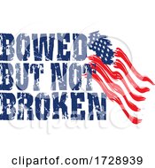 American Flag With Bowed But Not Broken Text by Johnny Sajem