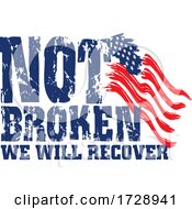 Poster, Art Print Of American Flag With Not Broken We Will Recover Text