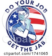 Do Your Job Get The Jab Showing Rosie The Riveter Getting The Cobid-19 Vaccination Usa Flag Mascot