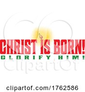 Poster, Art Print Of Christ Is Born Glorify Him Text With A Candle