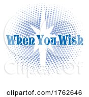Poster, Art Print Of Star With When You Wish Text