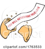 Cartoon Misfortune Cookie With A You Will Never Find True Love Message by Johnny Sajem