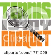 Cartoon Racket Over Tennis Is My Racquet Text